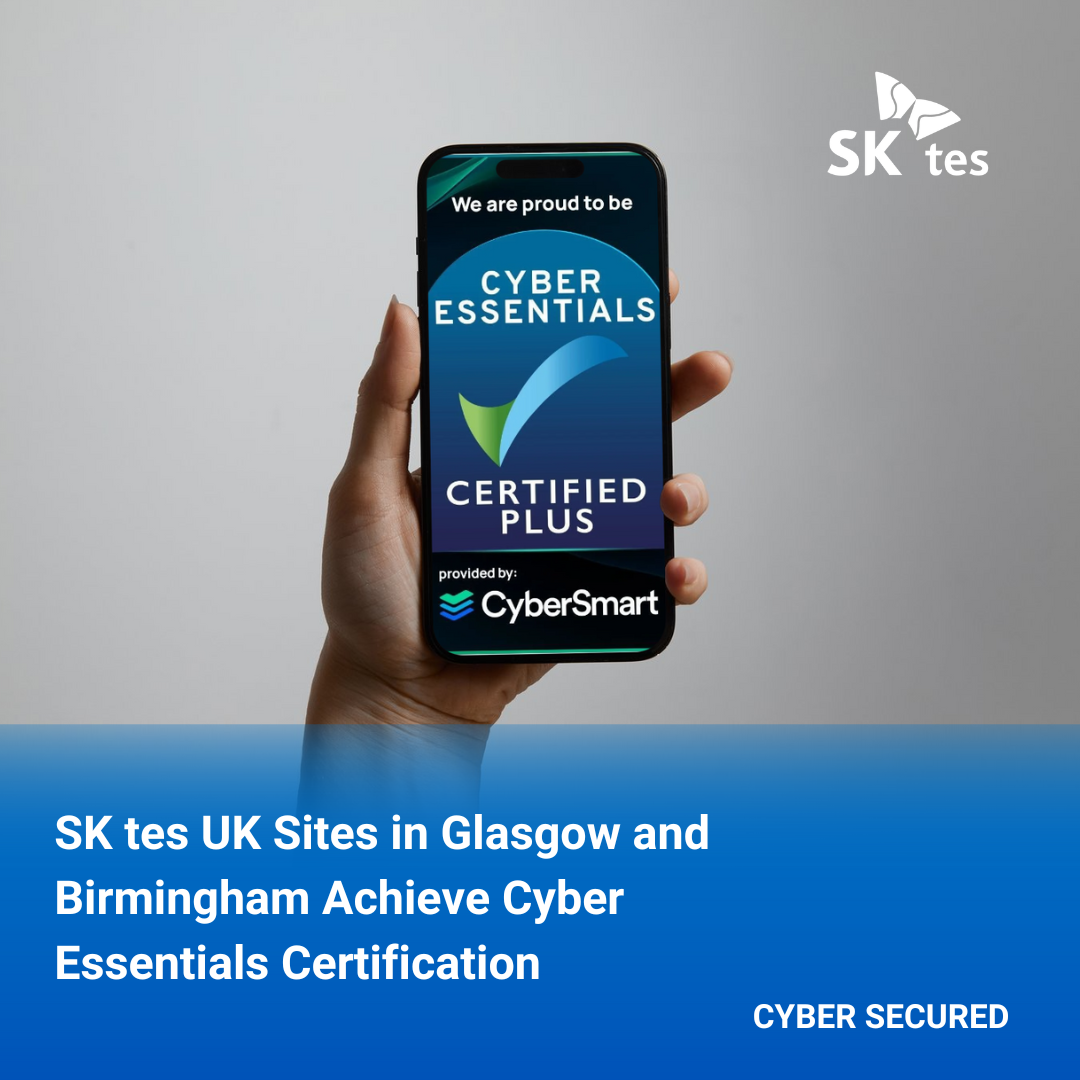 SK tes UK Sites in Glasgow and Birmingham Achieve Cyber Essentials Certification