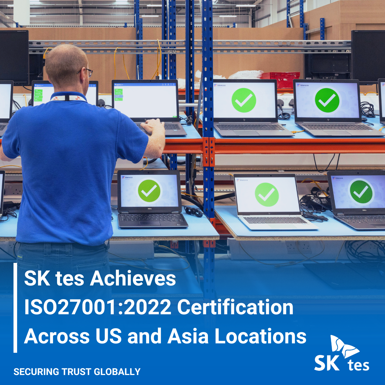 SK tes Achieves ISO27001:2022 Certification Across US and Asia Locations